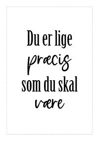 Plakat - Du er lige præcis som du skal være - Billede 2
