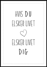 Plakat - Hvis du elsker livet - elsker livet dig