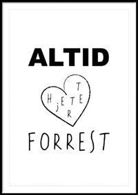 Plakat - Altid hjertet forrest
