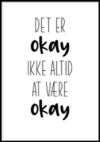 Plakat - Det er okay ikke altid at være okay