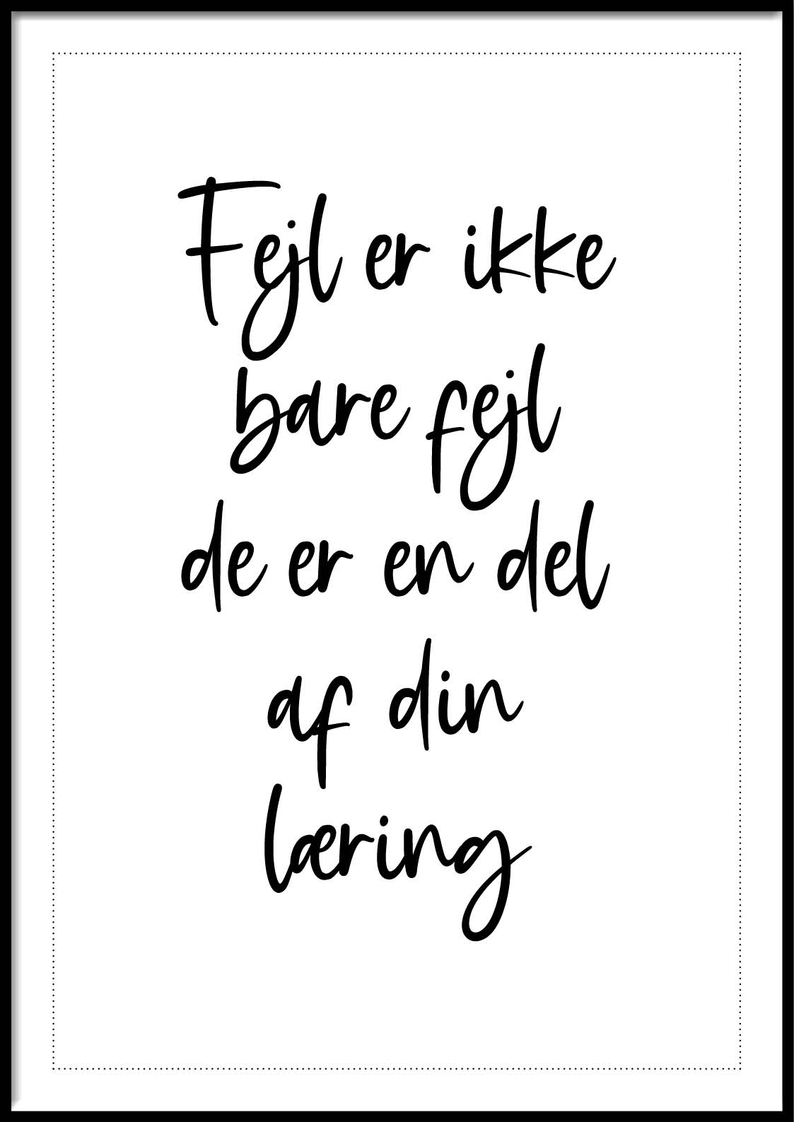 Plakat - Fejl er ikke bare fejl men en del af din læring - Billede 2