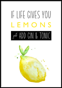 Plakat - If live gives you lemons - just add gin & tonic