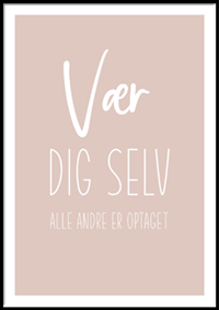 Plakat - Vær dig selv alle andre er optaget