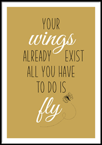 Plakat - Your wings already exist all you have to do is fly