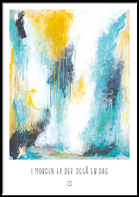 Kunstplakat - i morgen er der også en dag