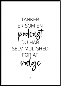 Plakat - Tanker er som en podcast du vælger selv indholdet - Billede 2